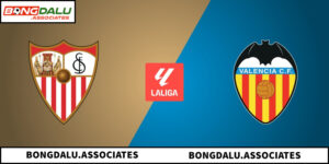 Soi Kèo Sevilla Vs Valencia: Đại Chiến Căng Thẳng Tại La Liga